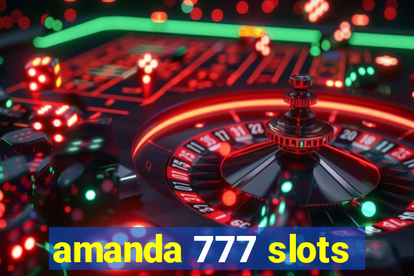 amanda 777 slots